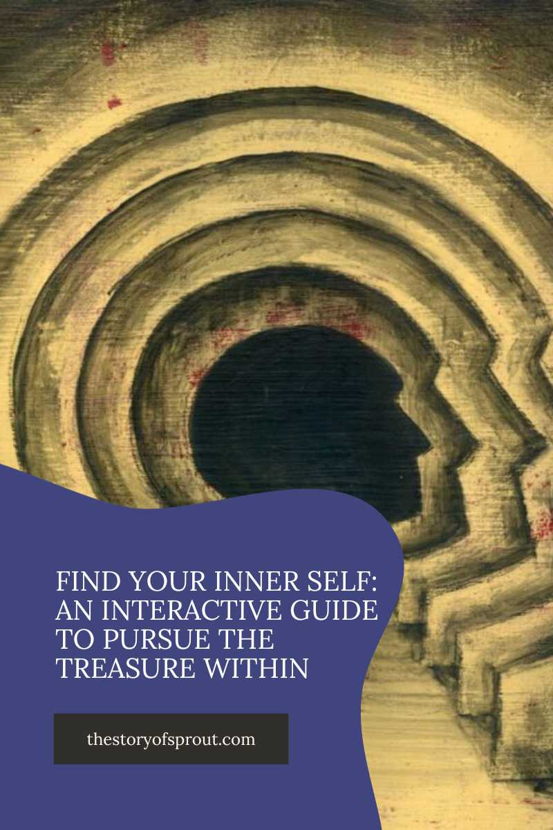 Find Your Inner Self: An Interactive Guide to Pursue the Treasure Within