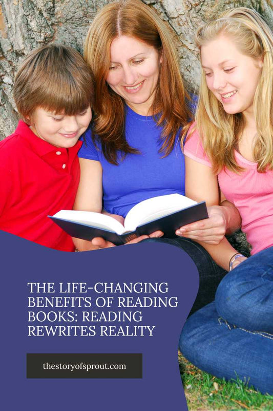 The Life-Changing Benefits of Reading Books: Reading Rewrites Reality